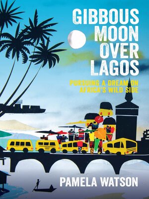 cover image of Gibbous Moon Over Lagos
